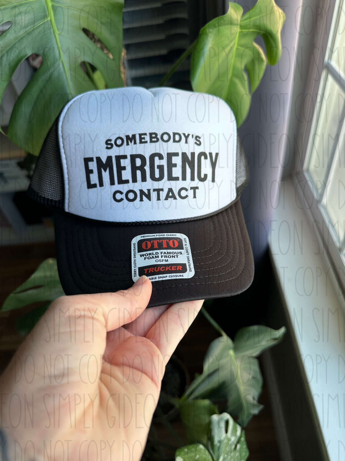 Somebody’s Emergency Contact Foam Trucker Hat