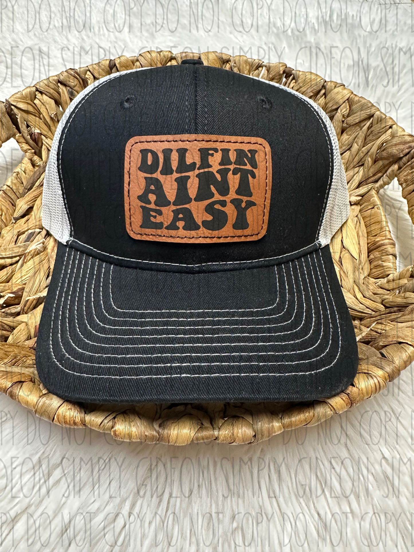 Dilfin Aint Easy Hat