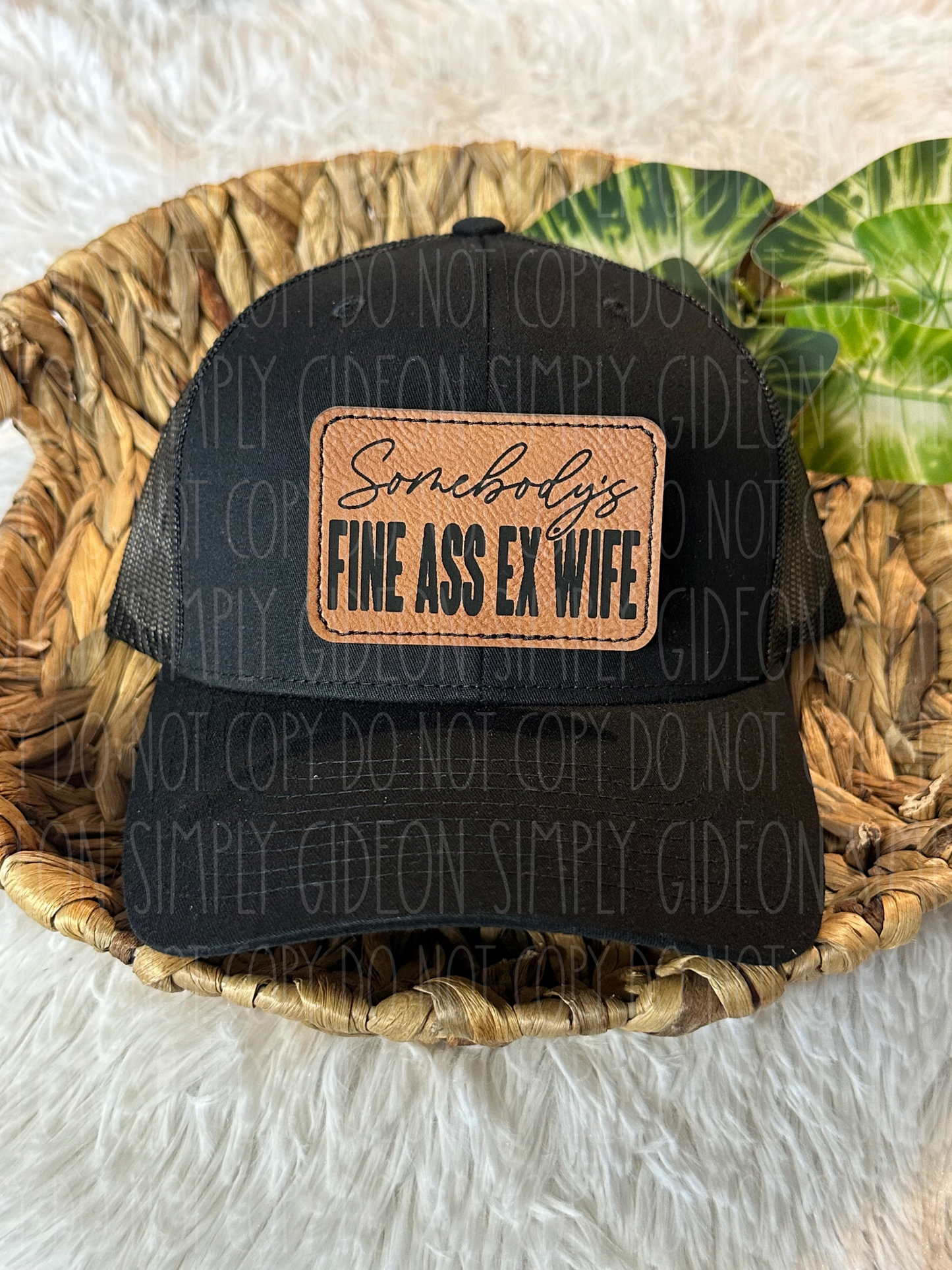 Somebody’s Fine Ass EX WIFE Hat