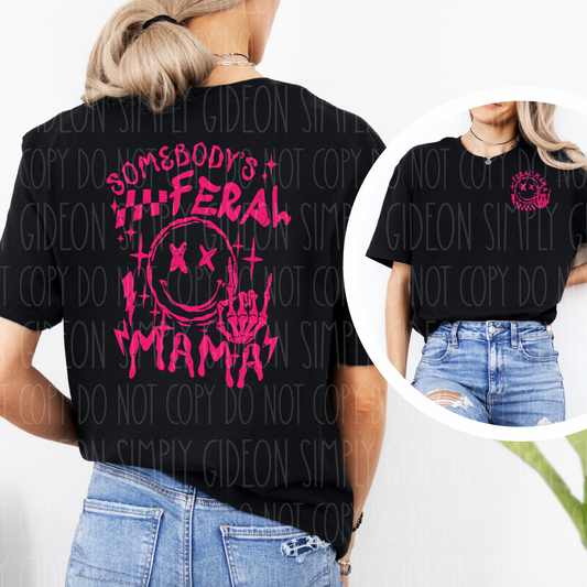 Somebody’s Feral Mama Tee