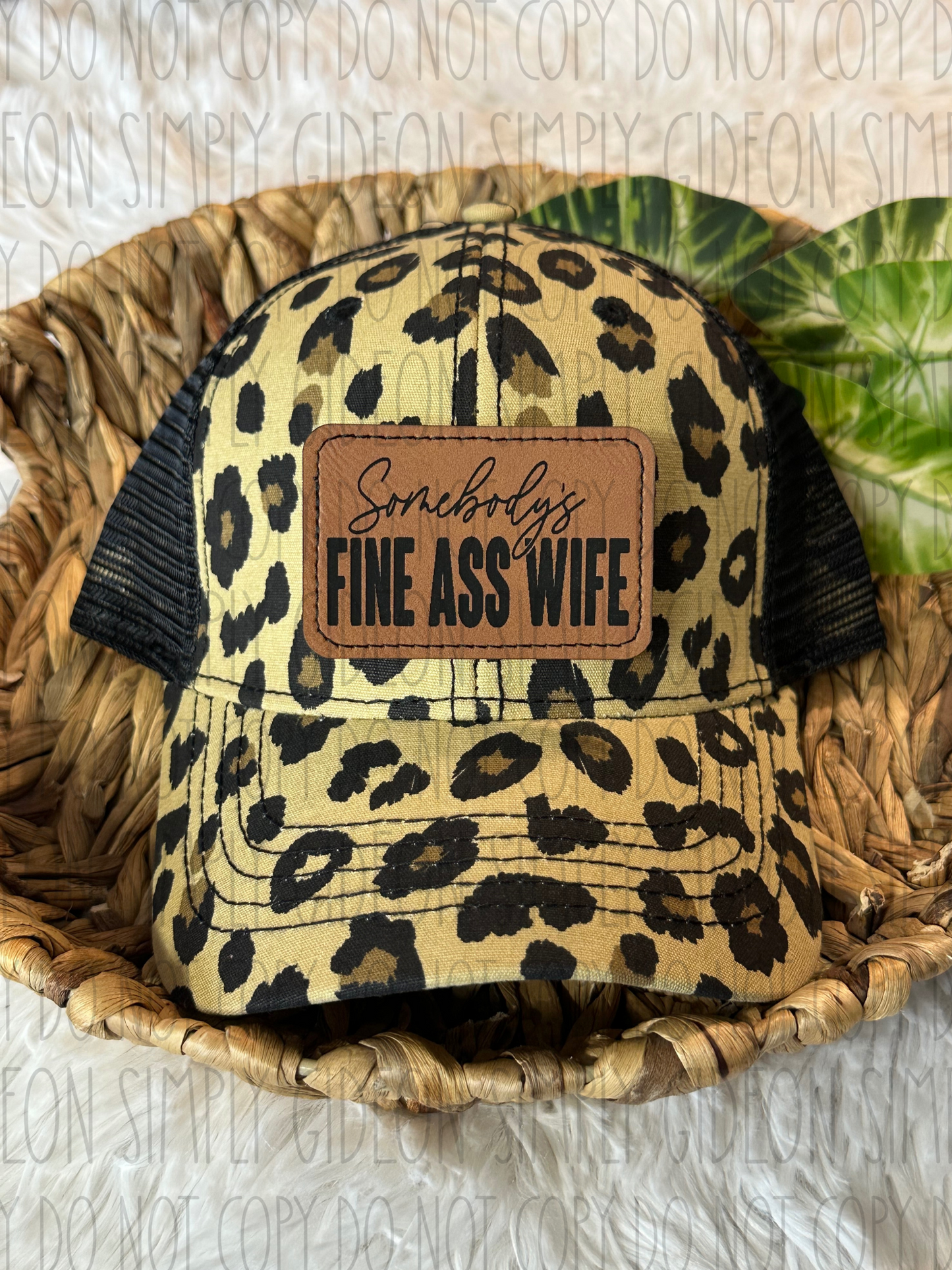 Somebody’s Fine Ass WIFE Hat