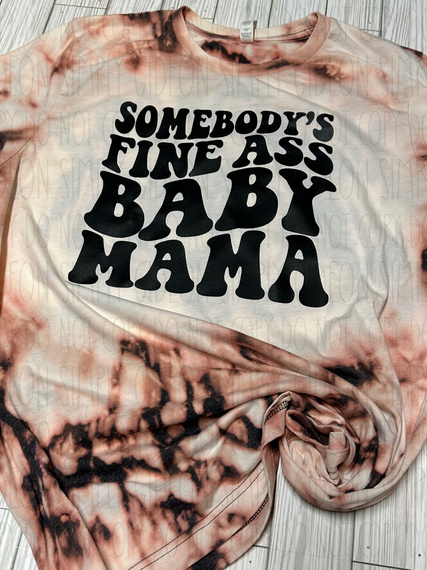 Somebody’s Fine Ass Baby Mama Tee