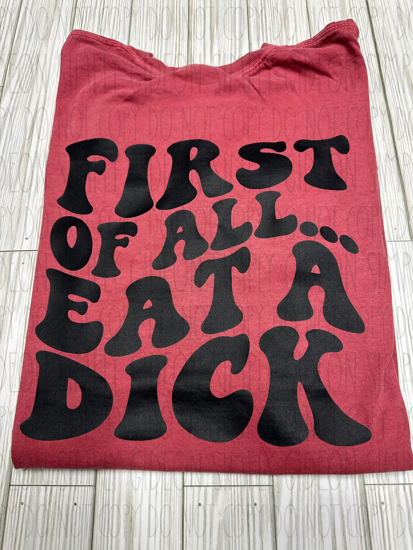 First Of All Eat A Dick