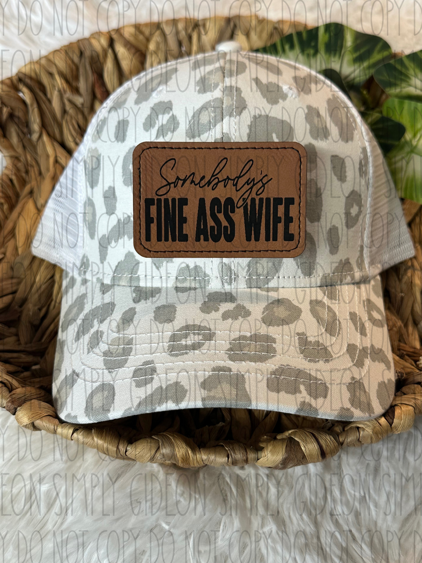 Somebody’s Fine Ass WIFE Hat