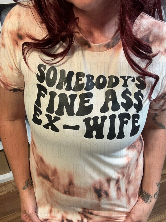 Somebody’s Fine Ass Ex-Wife Tee