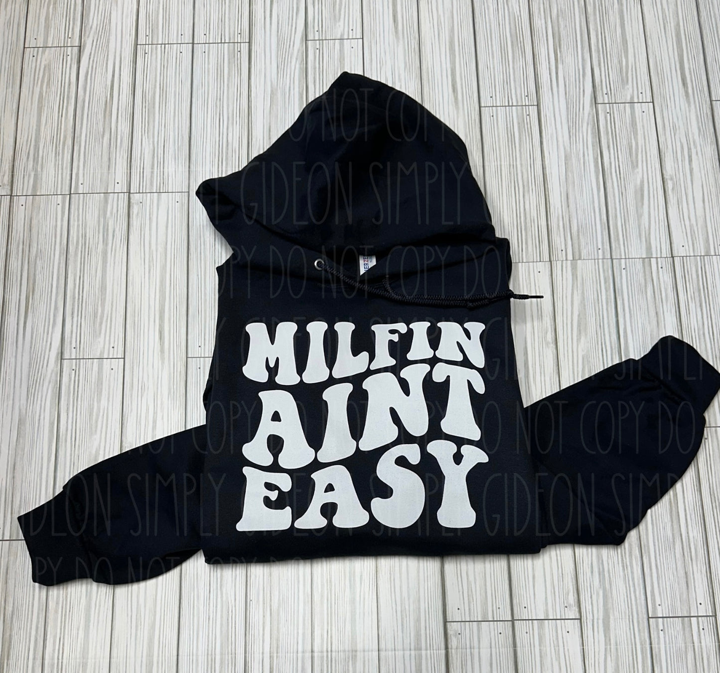 Milfin Aint Easy Hoodie