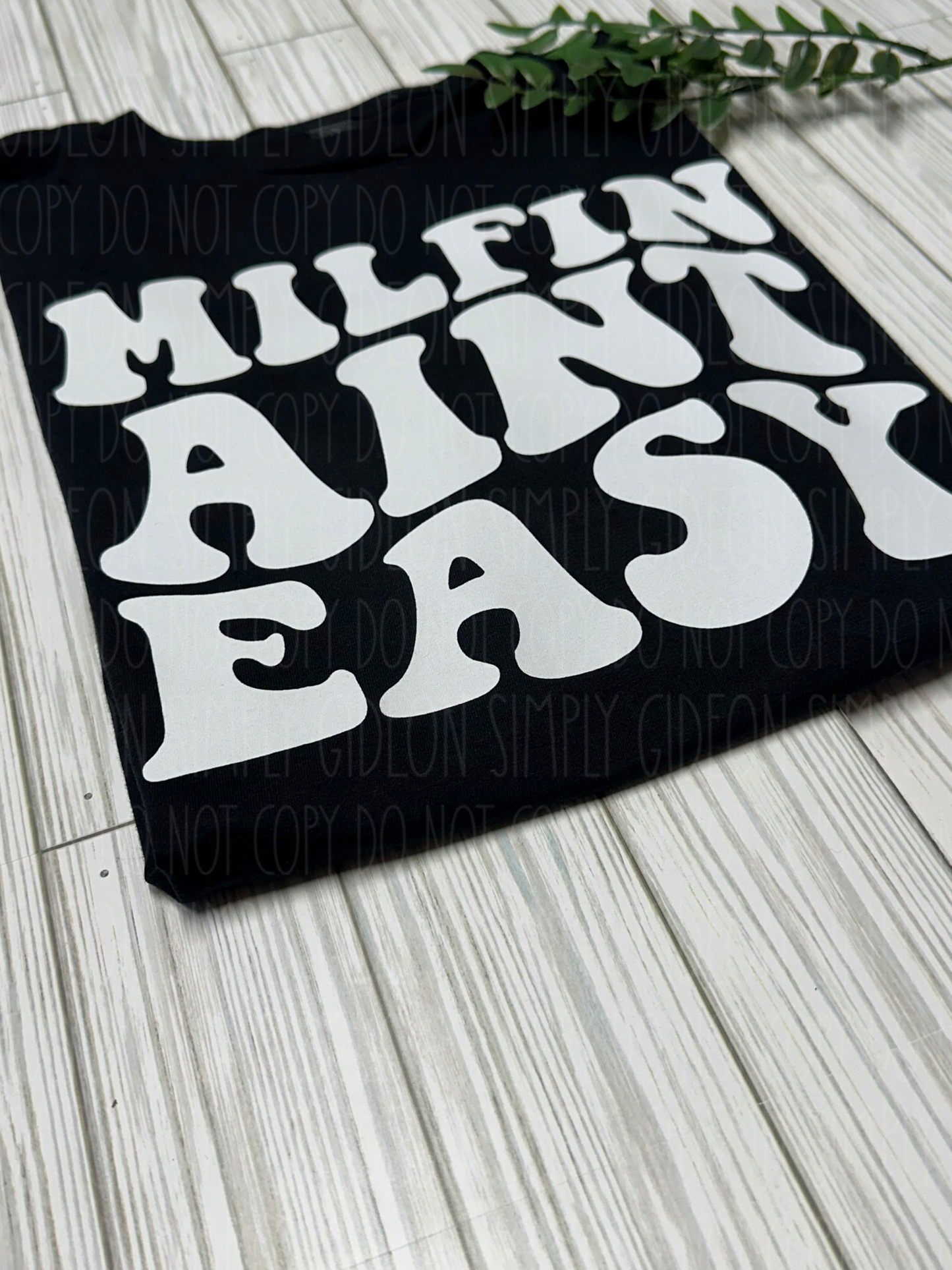 Milfin Aint Easy Tee