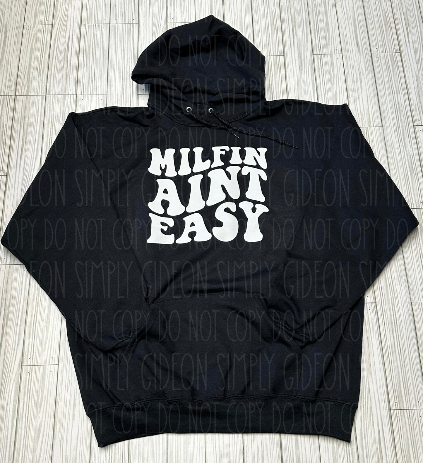 Milfin Aint Easy Hoodie