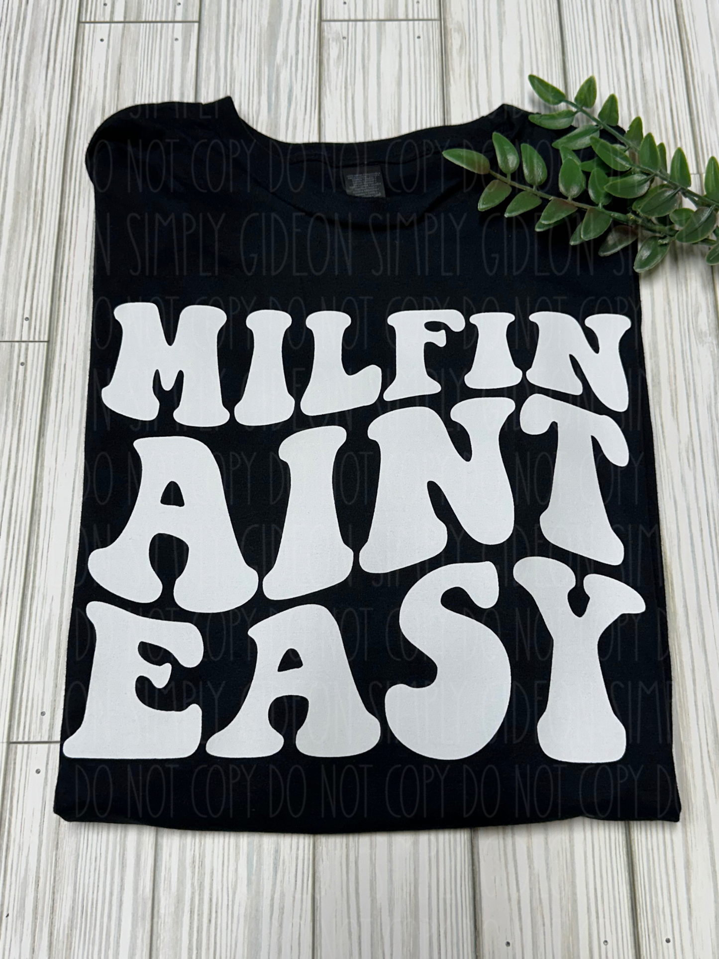 Milfin Aint Easy Tee