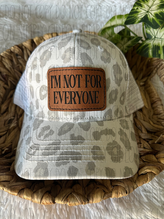 Im Not For Everyone Hat