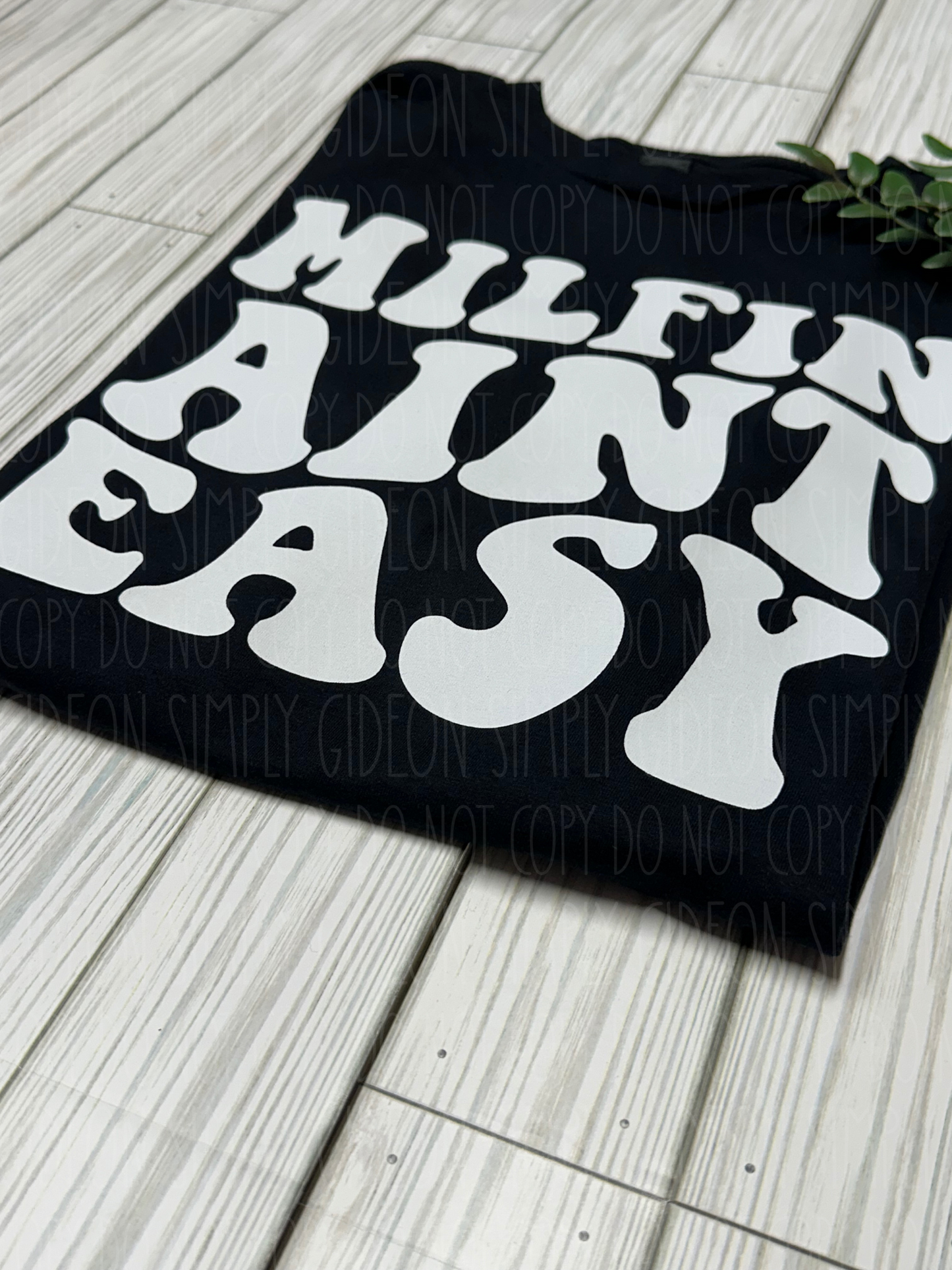 Milfin Aint Easy Tee