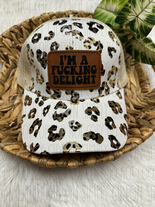 I’m A Fucking Delight Hat