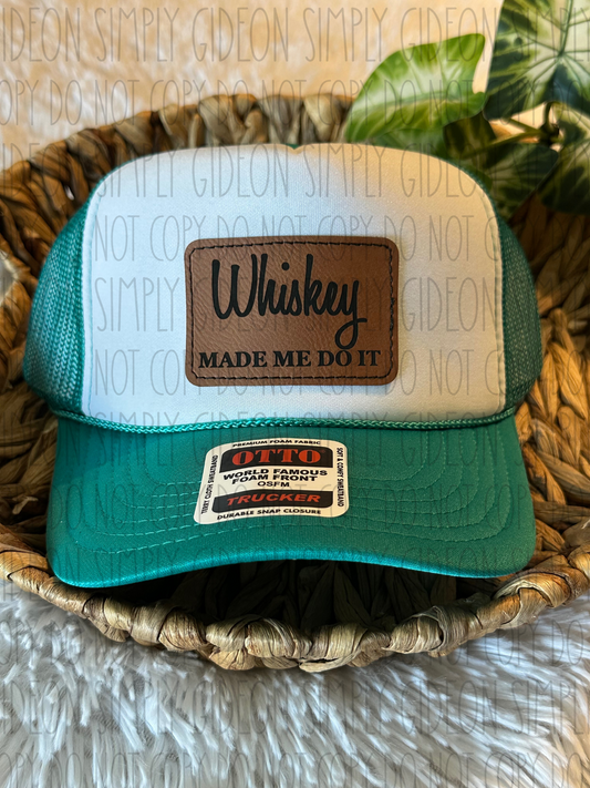 Whiskey Made Me Do It
