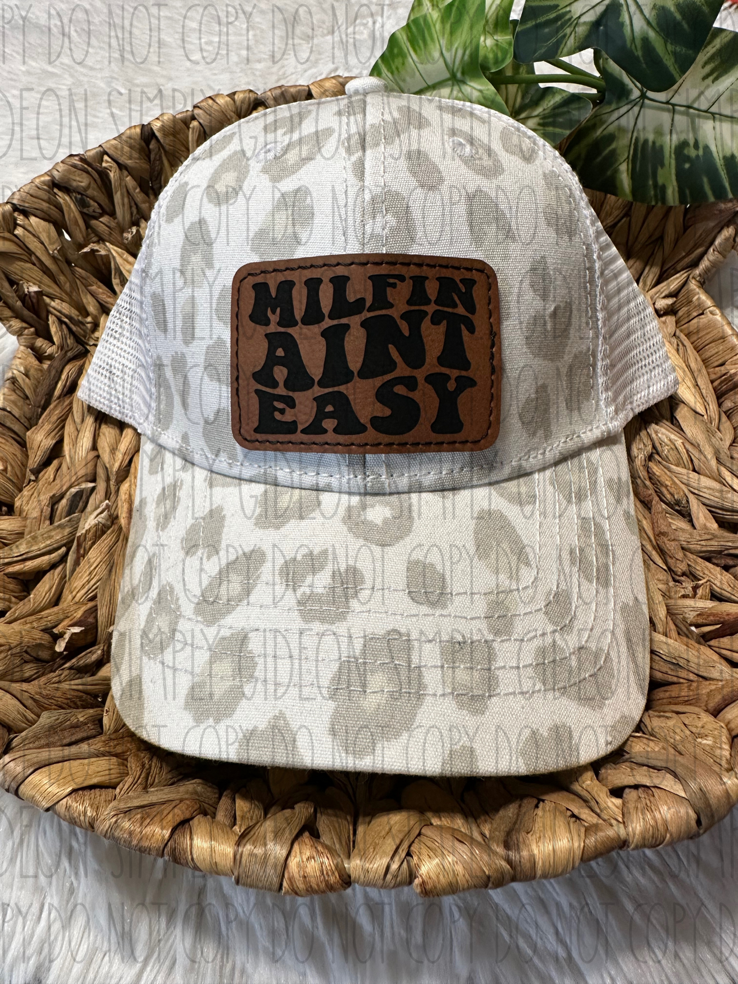 Milfin Aint Easy Hat